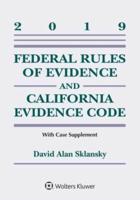 Federal Rules of Evidence and California Evidence Code