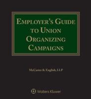 Employer's Guide to Union Organizing Campaigns