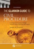 The Glannon Guide to Civil Procedure