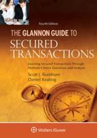The Glannon Guide to Secured Transactions