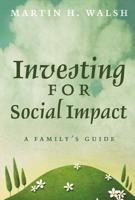 Investing for Social Impact Volume 1