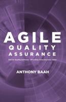 Agile Quality Assurance Volume 1