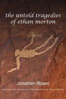 The Untold Tragedies of Ethan Morton. Volume 1