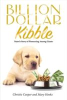 Billion Dollar Kibble Volume 1