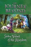 The Journey Beyond Seven Values of the Kingdom. Volume 1