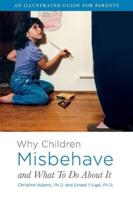 Why Children Misbehave and What To Do About It