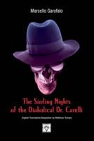 The Sizzling Nights of the Diabolical Dr. Carelli. Volume 1