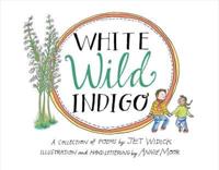 White Wild Indigo Volume 1