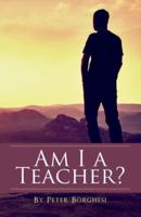 Am I a Teacher? Volume 1