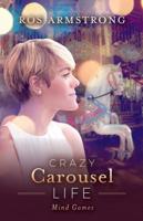Crazy Carousel Life