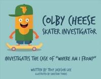 Colby Cheese, Skater Investigator