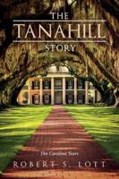 The Tanahill Story
