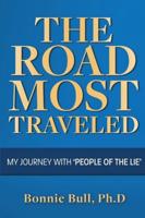 The Road Most Traveled - My Journey With 'People of the Lie'