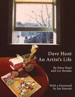 Dave Hunt: An Artist's Life