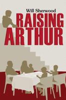 Raising Arthur