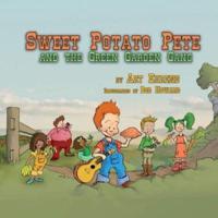 Sweet Potato Pete and the Green Garden Gang