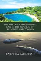 Developing Environmental Law and Policy in the Republic of Trinidad and Tobago