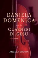 Daniela Domenica and the Guarneri Di Gesù