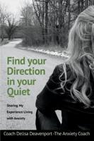 Find Your Direction in Your Quiet
