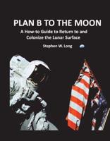 Plan B to the Moon