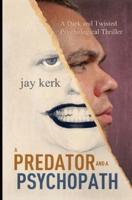 A Predator and A Psychopath