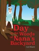 A Day in the Woods of Nana's Backyard
