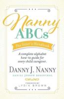Nanny ABCs: The Sitter's Handbook