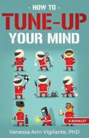 How To Tune Up Your Mind