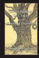 Short Stories, Tall Tales, and Surprise Endings