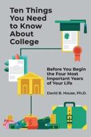 Ten Things You Need to Know About College