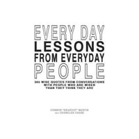 Every Day Lessons from Everyday People
