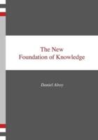 The New Foundation of Knowledge