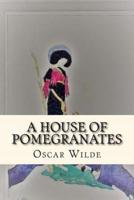 A House of Pomegranates