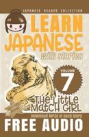 Japanese Reader Collection Volume 7: The Little Match Girl: The Easy Way to Read Japanese Folklore, Tales, and Stories