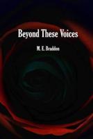Beyond These Voices