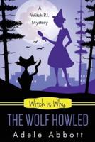 Witch Is Why The Wolf Howled
