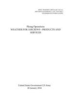 ARMY TRAINING CIRCULAR 3-04.14-2 AIR FORCE HANDBOOK 11-203, VOLUME 2 Flying Operations Weather for Aircrews -Products and Services 20 January 2016