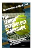 The Tennis Psychology Workbook