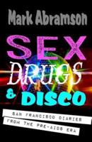 Sex, Drugs & Disco