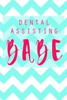 Dental Assisting Babe