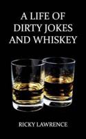 A Life of Dirty Jokes and Whiskey