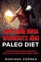 AWESOME MMA WORKOUTS and PALEO DIET