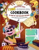 The Creative Child's YUM-Schooling Cookbook