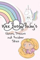 Wee Bossy Baby's Unicorn Dreams & Rainbow Skies