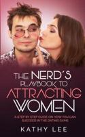 The Nerd's Playbook to Attracting Women