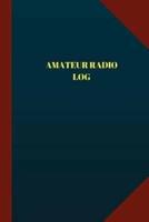 Amateur Radio Log (Logbook, Journal - 124 Pages 6X9 Inches)