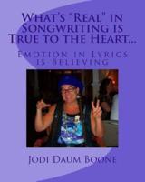 What's "Real" in Songwriting Is True to the Heart...