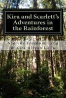 Kira and Scarlett's Adventures in the Rainforest