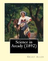 Science in Arcady (1892). By