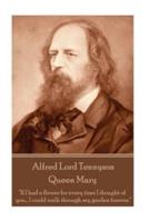 Alfred Lord Tennyson - Queen Mary